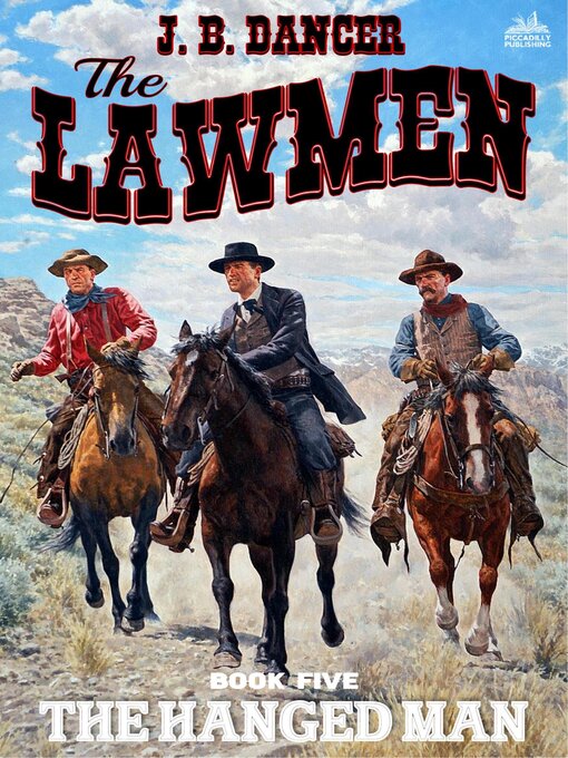 Title details for The Hanged Man (The Lawmen Western #5) by J.B. Dancer - Available